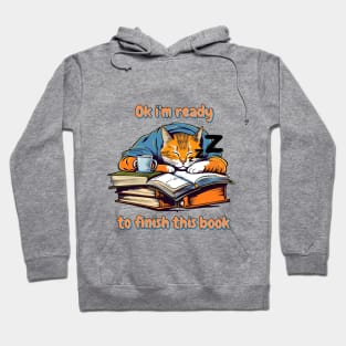 Ok i'm ready to finish this book - Cat and books Hoodie